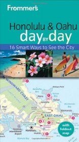 Frommer's Honolulu & Oahu Day by Day (Frommer's Day by Day - Pocket)