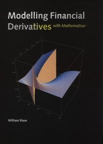 Modeling Financial Derivatives With Mathematica (Includes CD-ROM)