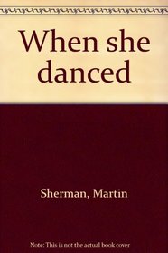 WHEN SHE DANCED - PLAYBILL - FEBRUARY 1990 - VOL. 90 - NO. 2