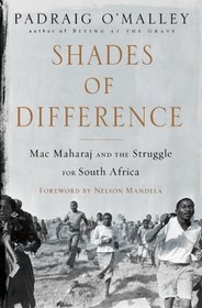 Shades of Difference: Mac Maharaj and the Struggle for South Africa