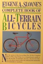 Eugene A. Sloane's Complete Guide to All-Terrain Bicycles