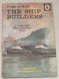 Ship Builders (Ladybird easy reading books)