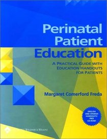 Perinatal Patient Education: A Practical Guide with Education Handouts for Patients (Book with CD-ROM)