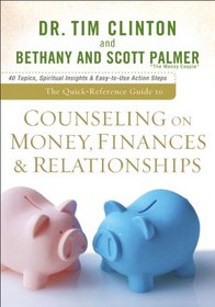 The Quick-Reference Guide to Counseling on Money, Finances, and Relationships