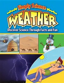 Weather: Discover Sciene Through Facts and Fun (Simply Science)
