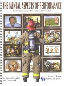 The Mental Aspects of Performance for Firefighters And Fire Officers (The M.A.P.)