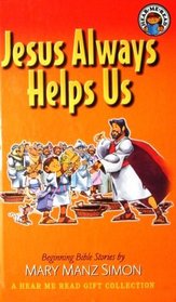 Jesus Always Helps Us: Beginning Bible Stories (Simon, Mary Manz, Hear Me Read.)