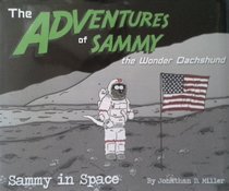 Sammy in Space (Adventures of Sammy the Wonder Dachshund)