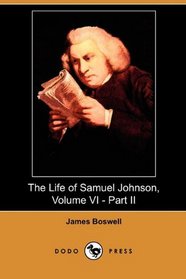 The Life of Samuel Johnson, Volume VI - Part II: Index (L-Z), Dicta Philosophi (Dodo Press)