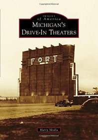 Michigan's Drive-In Theaters (Images of America Series)