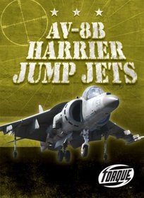 AV-8B Harrier Jump Jets (Torque: Military Machines) (Torque Books)