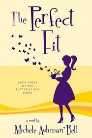 The Perfect Fit (Book Three of the Butterfly Box Series)