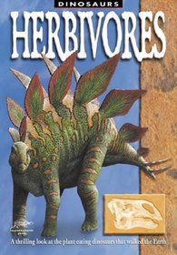 Herbivores: A Thrilling Look at the Plant Eating Dinosaurs That Walked the Earth (Snapping Turtle Guides: Dinosaurs)