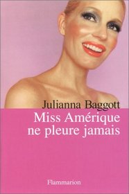 Miss Amérique ne pleure jamais