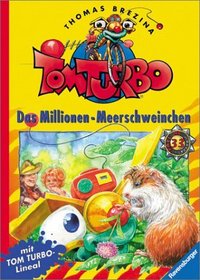 Tom Turbo, Bd.33, Das Millionen-Meerschweinchen