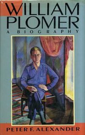 William Plomer: A Biography