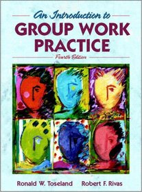 Introduction to Group Work Practice, An (4th Edition)