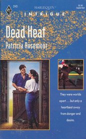 Dead Heat (Harlequin Intrigue, No 243)
