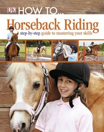 How to ... Horseback Riding