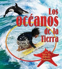 Los oceanos de la Tierra/ Earth's Oceans (Observar La Tierra) (Spanish Edition)
