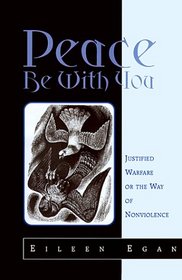 Peace Be With You: Justified Warfare or the Way of Nonviolence