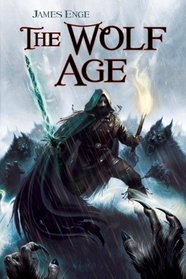 The Wolf Age (Morlock Ambrosius, Bk 3)