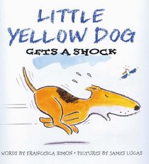Little Yellow Dog Gets a Shock (Little Yellow Dog series)