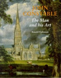 John Constable : The Man and His Art