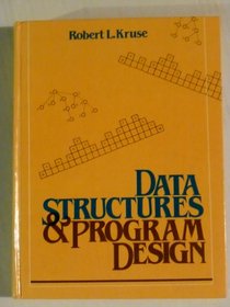 Data Structures and Program Design (Prentice-Hall software series)