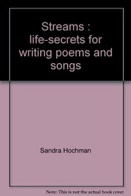 Streams: Life-secrets for writing poems and songs