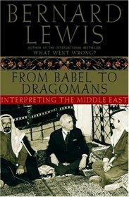 From Babel To Dragomans: Interpreting The Middle East