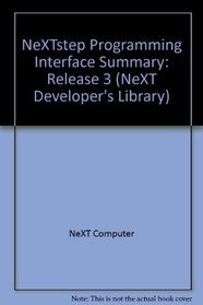 Nextstep Programming Interface Summary: Release 3 (Next Developer's Library)