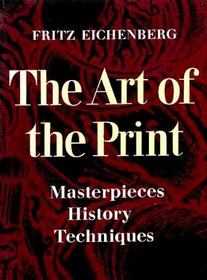 The Art of the Print: Masterpieces, History, Techniques