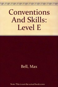 Conventions And Skills: Level E