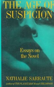 The Age of Suspicion: Essays on the Novel