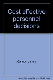 Cost effective personnel decisions