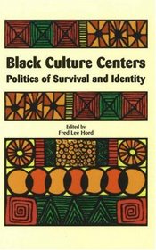 Black Culture Centers: Politics of Survival and Identity