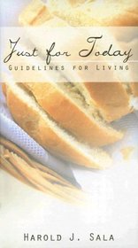 Just for Today: Guidelines for Living