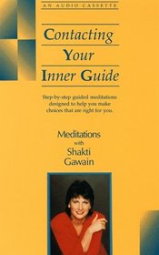 Contacting Your Inner Guide (Meditations With Shakti Gawain)