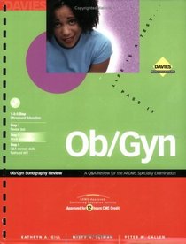 Ob/Gyn Sonography Review: A Review for the Ardms Obstetrics  Gynecology Exam, 2002/2003
