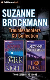Suzanne Brockmann Troubleshooters CD Collection 3: Dark of Night, Hot Pursuit (Troubleshooters Series)