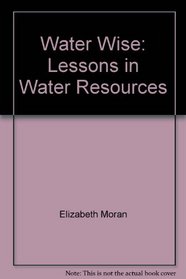 Water Wise: Lessons in Water Resources