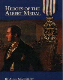 Heroes of the Albert Medal