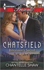 Billionaire's Secret (Chatsfield) (Harlequin Presents No. 3257)