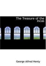 The Treasure of the Incas (Large Print Edition)