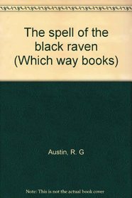 The spell of the black raven (Which way books)