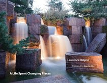 A Life Spent Changing Places (Penn Studies in Landscape Architecture)