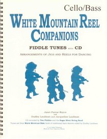 White Mountain Reel Companions: Fiddle Tunes for Cello/Bass