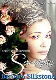 Darcy and Elizabeth Serendipity: A Pride and Prejudice Regency Variation