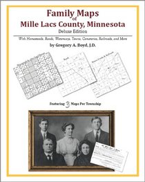Family Maps of Mille Lacs County, Minnesota, Deluxe Edition